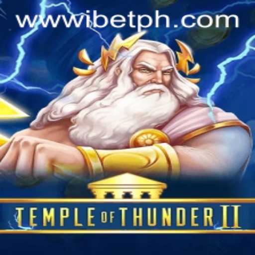 Exploring TempleofThunderII: An Epic Journey to iBetPH's Latest Adventure